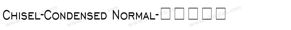Chisel-Condensed Normal字体转换